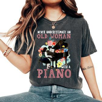 Never Underestimate An Old Woman With A Piano Women's Oversized Comfort T-Shirt - Monsterry DE