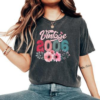 Vintage 2006 17Th Birthday Made In 2006 Floral 17 Year Old Women's Oversized Comfort T-Shirt - Monsterry DE