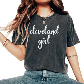 Vintage Cleveland Ohio Girl I Love Ohio Girls Women's Oversized Comfort T-Shirt - Monsterry AU