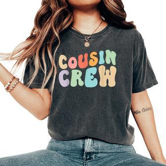 Vintage Cousin Crew Groovy Retro Family Matching Cool Women's Oversized Comfort T-Shirt - Monsterry DE