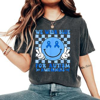 We Wear Blue For Autism Awareness Month Kid Autism Women's Oversized Comfort T-Shirt | Mazezy
