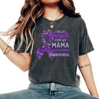 I Wear Purple For My Mama Leiomyosarcoma Awareness Women's Oversized Comfort T-Shirt - Monsterry DE