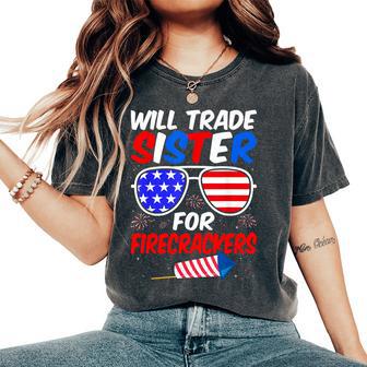 Will Trade Sister For Firecrackers 4Th Of July Women's Oversized Comfort T-Shirt - Monsterry