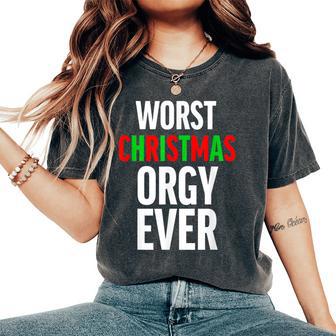 Worst Christmas Orgy Ever Orgy For Women Women's Oversized Comfort T-Shirt - Thegiftio UK