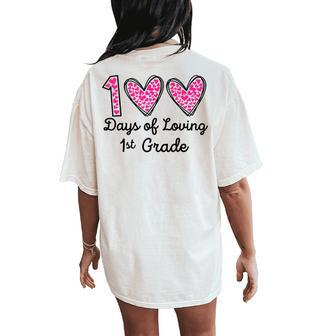 100 Days Of Loving 1St Grade 100Th Day Of School Teacher Women's Oversized Comfort T-Shirt Back Print - Thegiftio UK