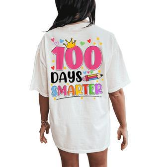 100 Days Smarter 100Th Day Of School Toddlers Girls Women's Oversized Comfort T-Shirt Back Print | Mazezy