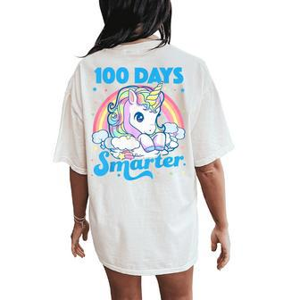 100 Days Smarter Unicorn Girls Teacher 100Th Day Of School Women's Oversized Comfort T-Shirt Back Print - Monsterry CA