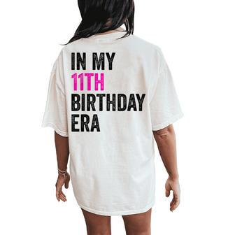 11Th Bday 11 Year Old Girl 2013 In My 11Th Birthday Era Women's Oversized Comfort T-Shirt Back Print - Monsterry