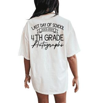 2024 Last Day Of School Autograph 4Th Grade Graduation Party Women's Oversized Comfort T-Shirt Back Print - Seseable