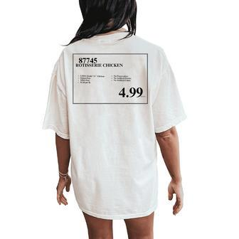 499 Rotisserie Chicken Sign Women's Oversized Comfort T-Shirt Back Print | Mazezy