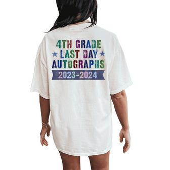 4Th Grade Last Day School Autographs 2024 Graduation Sign My Women's Oversized Comfort T-Shirt Back Print - Monsterry