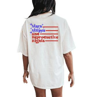 4Th Of July Stars Stripes And Reproductive Rights Womens Women's Oversized Comfort T-Shirt Back Print - Monsterry AU
