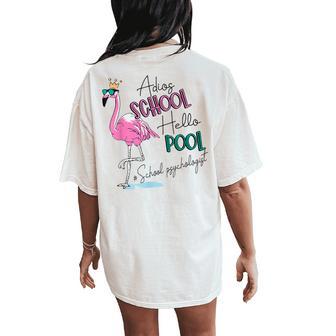 Adios School Hello Pool Flamingo School Psychologist Women's Oversized Comfort T-Shirt Back Print - Monsterry UK