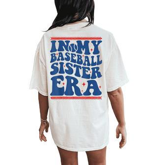 In My Baseball Sister Era Groovy Proud Baseball Sister Cute Women's Oversized Comfort T-Shirt Back Print - Thegiftio UK