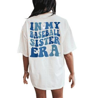 In My Baseball Sister Era Women's Oversized Comfort T-Shirt Back Print - Thegiftio UK