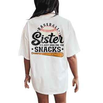 Baseball Sister I'm Just Here For The Snacks Baseball Women's Oversized Comfort T-Shirt Back Print - Seseable