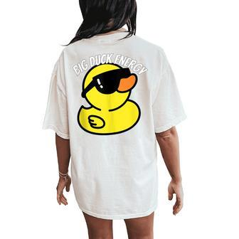 Big Duck Energy Rubber Ducky Apparel Women's Oversized Comfort T-Shirt Back Print - Thegiftio UK