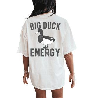 Big Duck Energy Retro Vintage Style Duck Meme Women's Oversized Comfort T-Shirt Back Print - Monsterry DE