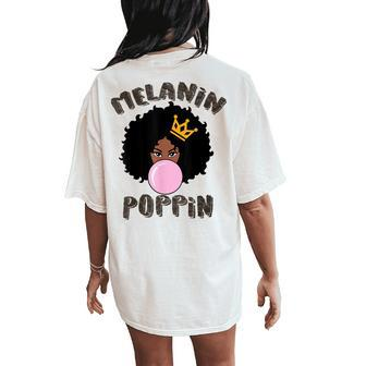 Black History Month Melanin Poppin For Girls Women's Oversized Comfort T-Shirt Back Print - Seseable