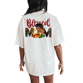 Blessed Mom Africa Black Woman Junenth Mother's Day Women's Oversized Comfort T-Shirt Back Print - Thegiftio UK