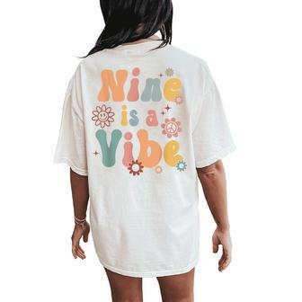 Boho Nine Is A Vibe Cute 9Th Birthday Girl Boy Women's Oversized Comfort T-Shirt Back Print | Mazezy