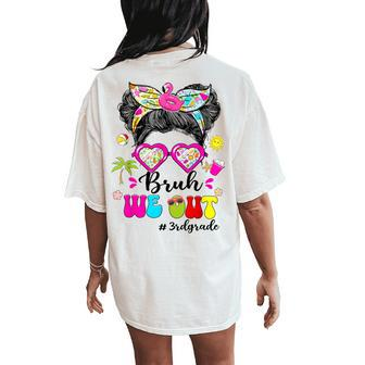 Bruh We Out 3Rd Grade Student Teacher Last Day Of School Women's Oversized Comfort T-Shirt Back Print - Monsterry AU
