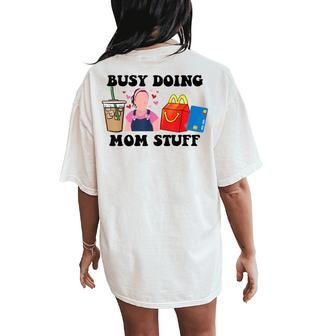 Busy Doing Mom Stuff Mommy Est 2023 New Mom Pregnancy Women's Oversized Comfort T-Shirt Back Print - Thegiftio UK