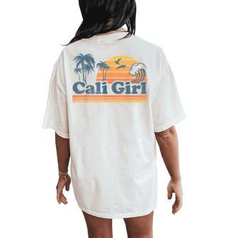 Cali Girl California Beach Summer Vacation Vintage 70S Retro Women's Oversized Comfort T-Shirt Back Print - Seseable
