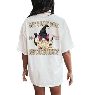 Cat And Wine Gnome Grandpa Retirement Plan For Cat Dad Women's Oversized Comfort T-Shirt Back Print - Monsterry DE