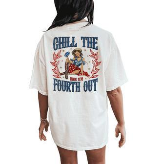 Chill The Fourth Out 4Th Of July Patriotic Retro Cowboys Women's Oversized Comfort T-Shirt Back Print - Monsterry CA