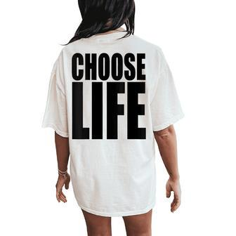 Choose Life Vintage 80S Choose Life Vintage 80S Women's Oversized Comfort T-Shirt Back Print - Monsterry AU
