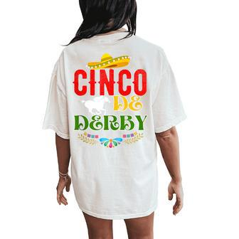 Cinco De Derby Mexico Cinco De Mayo Horse Racing Women's Oversized Comfort T-Shirt Back Print - Seseable