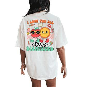 Class Dismissed Teacher Summer Break School's Out For Summer Women's Oversized Comfort T-Shirt Back Print - Monsterry