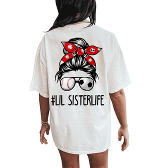 Classy Lil Sister Life Soccer Messy Bun Baseball Game Day Women's Oversized Comfort T-Shirt Back Print - Monsterry