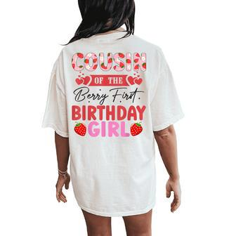 Cousin Of The Berry First Birthday Girl Sweet Strawberry Women's Oversized Comfort T-Shirt Back Print - Seseable