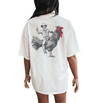 Cowboy Riding Chicken Women's Oversized Comfort T-Shirt Back Print - Monsterry