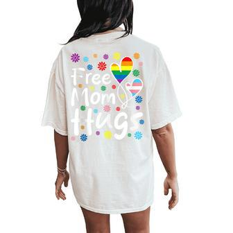 Cute Free Mom Hugs Gay Pride Transgender Rainbow Flag Women's Oversized Comfort T-Shirt Back Print - Thegiftio UK