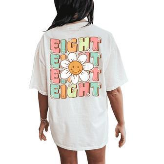 Cute Groovy 8Th Birthday Party Daisy Flower Eight Year Old Women's Oversized Comfort T-Shirt Back Print - Monsterry DE