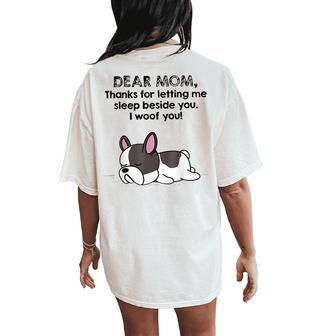 Dear Mom Thanks For Letting Me Sleep Beside You I Woof You Women's Oversized Comfort T-Shirt Back Print - Thegiftio UK