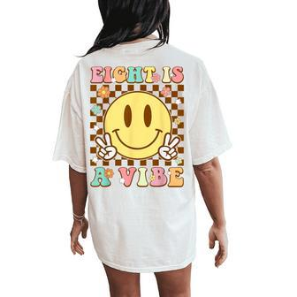 Eight Is A Vibe 8Th Birthday Groovy 8 Year Old Boys Girls Women's Oversized Comfort T-Shirt Back Print - Seseable