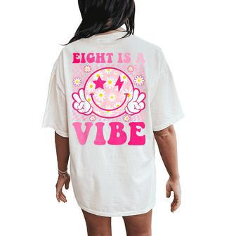 Eight Is A Vibe 8Th Birthday Groovy 8 Years Old Smile Face Women's Oversized Comfort T-Shirt Back Print - Seseable