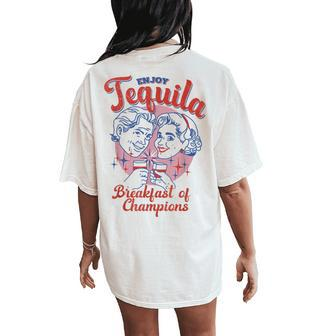 Enjoys Tequila The Breakfasts Of Championss Vintage Women's Oversized Comfort T-Shirt Back Print - Monsterry