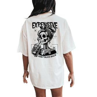 Expensive Difficult And Talks Back Mom Skeleton Women's Oversized Comfort T-Shirt Back Print - Seseable