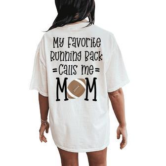 My Favorite Running Back Calls Me Mom Football Quote Women's Oversized Comfort T-Shirt Back Print - Monsterry UK