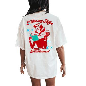 I Like My Fictional Saying Vintage Women's Oversized Comfort T-Shirt Back Print - Monsterry AU