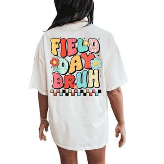 Field Day Bruh Groovy Saying Field Day 2024 Teacher Women's Oversized Comfort T-Shirt Back Print - Seseable