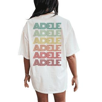 First Name Adele Italian Girl Retro Name Tag Groovy Party Women's Oversized Comfort T-Shirt Back Print - Seseable