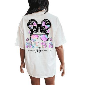 Five Is A Vibe 5 Year Old Girls 5Th Birthday Women's Oversized Comfort T-Shirt Back Print - Seseable