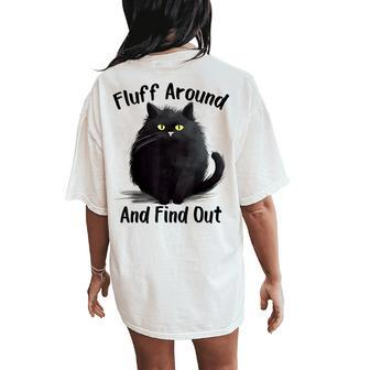 Fluff Around And Find Out Cat Women Women's Oversized Comfort T-Shirt Back Print - Seseable