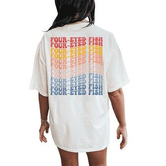 Four-Eyed Fish Groovy Retro Fish Women's Oversized Comfort T-Shirt Back Print - Monsterry
